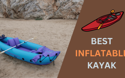 17 Best Inflatable Kayak Choices for Your Water Adventures  in 2024