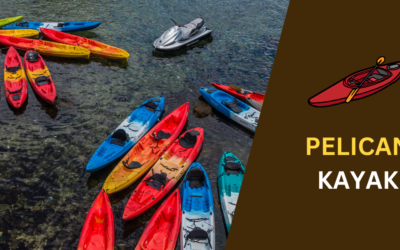 7 Best Pelican Kayaks: Reviews & Comparison in 2024