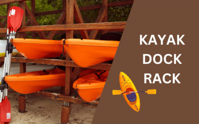 11 Best Kayak Dock Rack for Seamless Storage in 2024