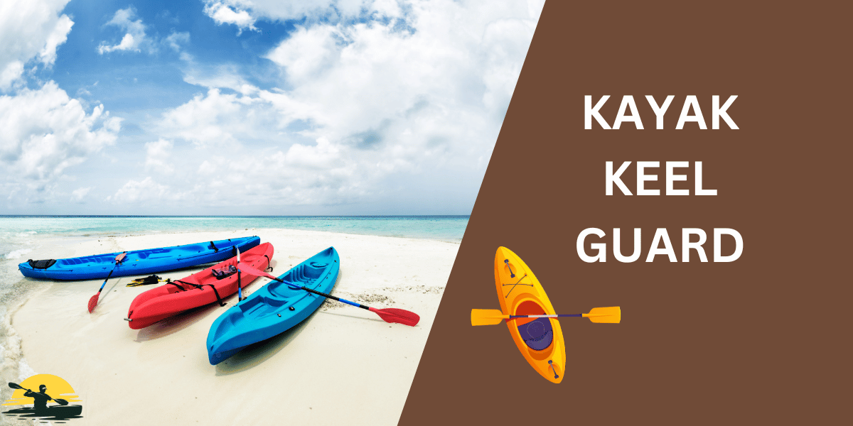 Kayak Keel Guard