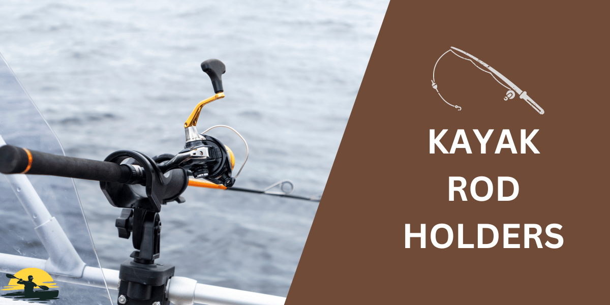 Kayak Rod Holders