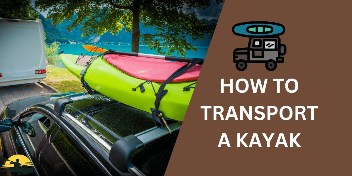 How to Transport a Kayak