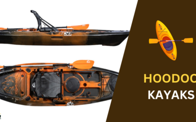 7 Top-Rated Hoodoo Kayaks: Best Performance for Your Budget