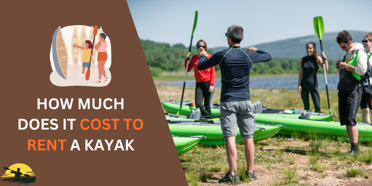 How Much Does it Cost to Rent a kayak