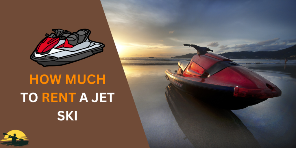How Much to Rent a Jet Ski