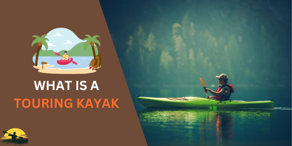 What is a Touring Kayak