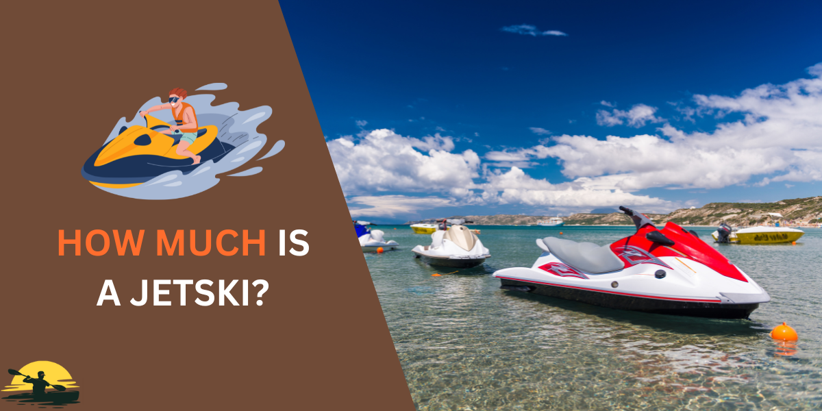 How Much is a JetSki?