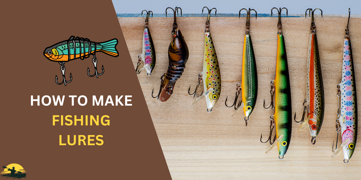 How to Make Fishing Lures