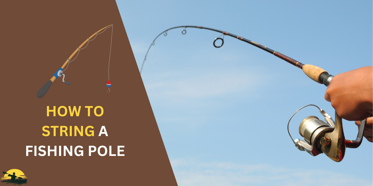How to String a Fishing Pole