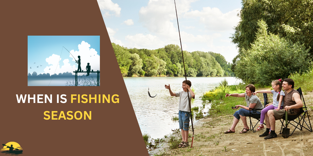 When is Fishing Season