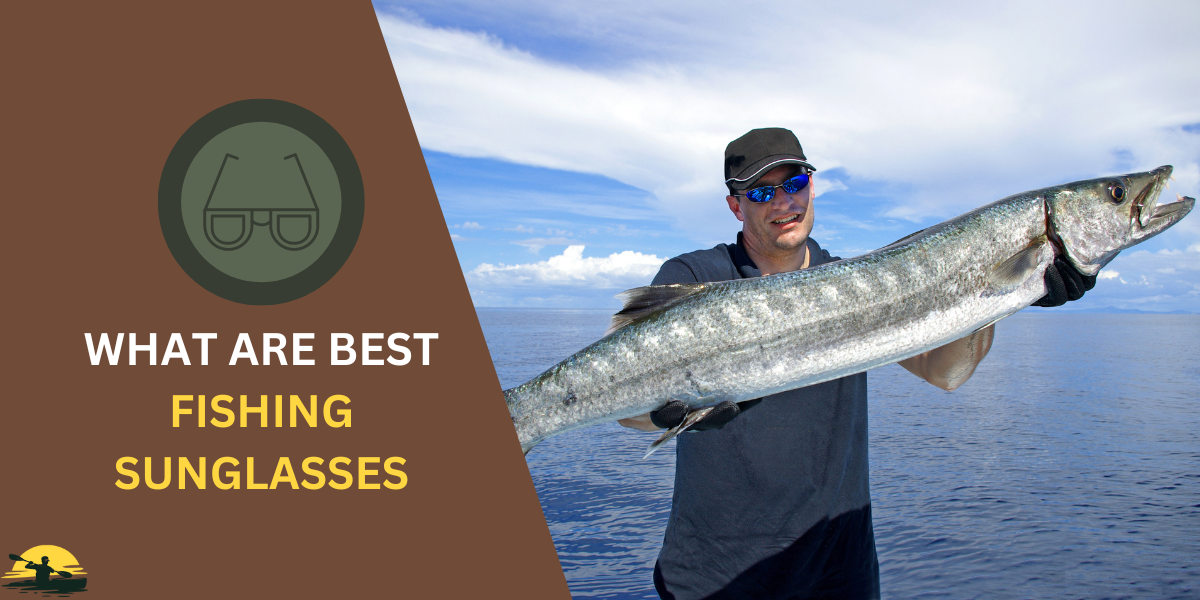 Best Fishing Sunglasses