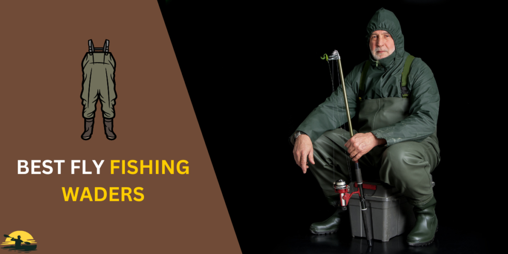 Best Fly Fishing Waders